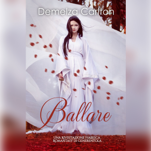 Ballare: Una Rivisitazione Fiabesca Romantasy di Cenerentola