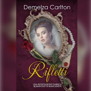 Rifletti: Una Rivisitazione Fiabesca Romantasy di Biancaneve