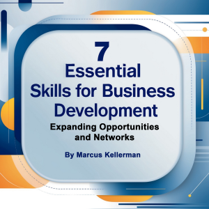 7 Essential Skills for Business Development