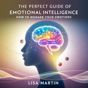 The Perfect Guide of Emotional Intelligence