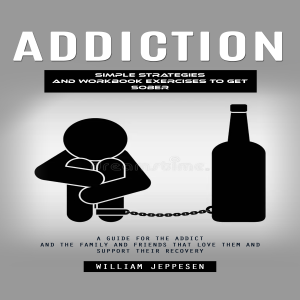 Addiction: Simple Strategies and Workbook Exercises to Get Sober (A Guide for the Addict and the Family and Friends That Love Them and Support Their Recovery)-logo