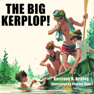 The Big Kerplop!