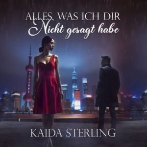 Alles, was ich dir nicht gesagt habe