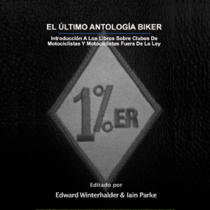El Ultimo Antologia Biker
