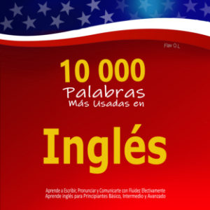 10 000 Palabras Más Usadas en Inglés