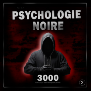 Psychologie noire : 3000 techniques pour analyser et manipuler les personnes 2