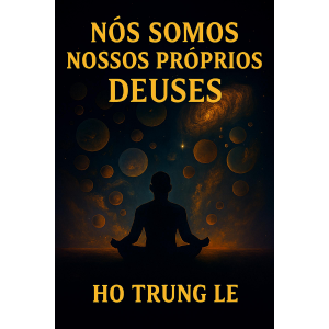 Somos Nossos Próprios Deuses