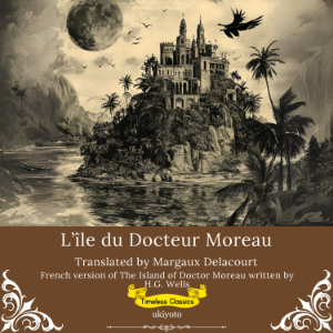L’île du Docteur Moreau | French Version of The Island of Doctor Moreau
