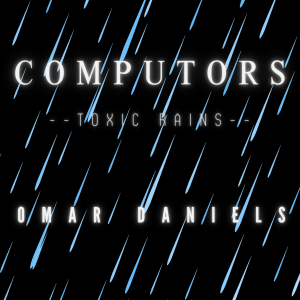Computors: Toxic Rains