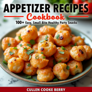 Appetizer Recipes Cookbook Having 100+ Easy Small Bite Healthy Party Snacks Formulas-logo