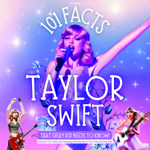 101 Facts About Taylor Swift That Every Kid Needs to Know! Discover Fun Facts and Amazing Adventures of Your Favorite Pop Star-logo