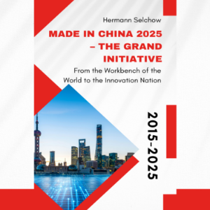 Made in China 2025 – The Grand Initiative