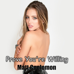 Prove You're Willing