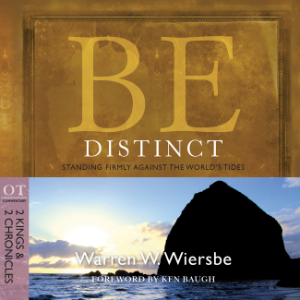 Be Distinct (2 Kings & 2 Chronicles)