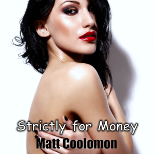 Strictly For Money