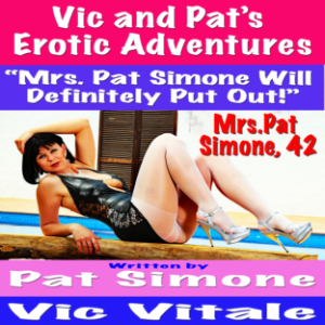 Vic and Pat’s Erotic Adventures “Mrs. Pat Simone Will Definitely Put Out!”-logo