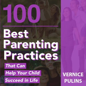 100 Best Parenting Practices That Can Help Your Child Succeed in Life