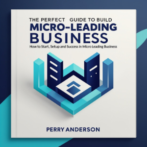 The Perfect Guide to Build Micro-Leading Business