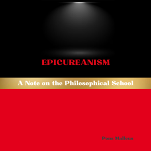 Epicureanism: A Note on the Philosophical School
