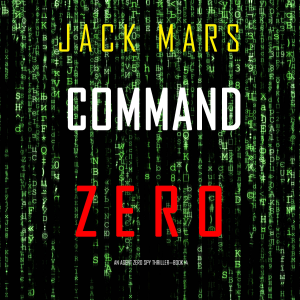 Command Zero (An Agent Zero Spy Thriller—Book #14)-logo