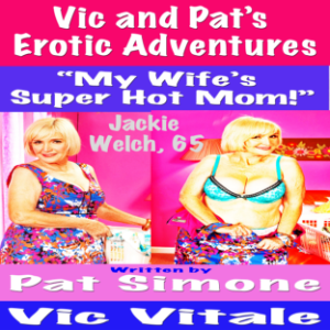 Vic and Pat’s Erotic Adventures “My Wife’s Super Hot Mom!”-logo