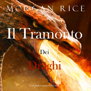 Il tramonto dei draghi (L’era degli stregoni—Libro sesto)