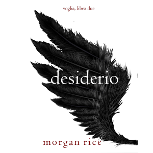 Desiderio (Voglia – Libro Due)