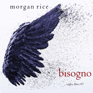 Bisogno (Voglia – Libro #7)