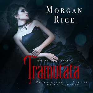 Tramutata (Primo libro di Appunti di un Vampiro)