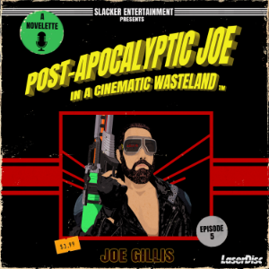 Post-Apocalyptic Joe in a Cinematic Wasteland - Episode 5: Let the Mischief Begin