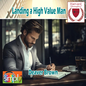 Landing a High Value Man