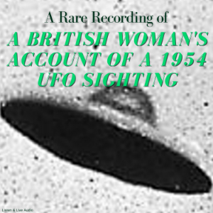 A Rare Recording of a British Woman's Account of a 1954 UFO Sighting-logo