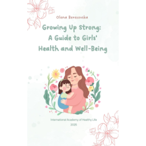 Growing Up Strong: A Guide to Girls’ Health and Well-Being