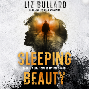 Sleeping Beauty : Book 1: A Lira Somers Mystery Novel