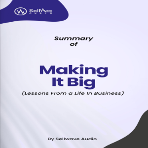 Summary of Making it Big