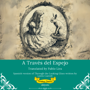 A Través del Espejo | Spanish Translation of Through The Looking Glass