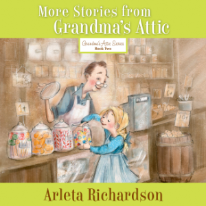 More Stories from Grandma's Attic
