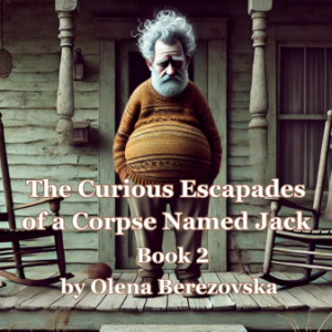 The Curious Escapades of a Corpse Named Jack - Book 2