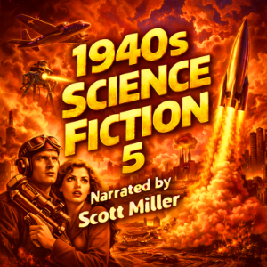1940s Science Fiction 5 - 19 Classic Science Fiction Short Stories From the 1940s