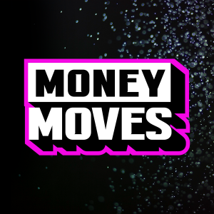 Money Moves