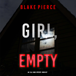Girl, Empty (An Ella Dark FBI Suspense Thriller—Book 27)-logo