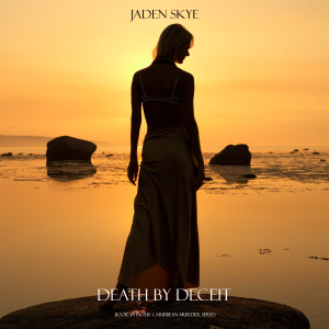 Death by Deceit (Book #5 in the Caribbean Murder series)