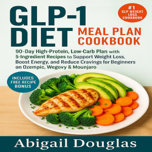 GLP-1 Diet Meal Plan Cookbook