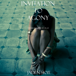 Invitation to Agony (The Killing Game--Book 3)