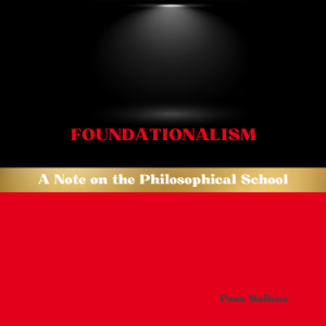 Foundationalism: A Note on the Philosophical School
