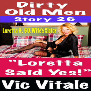 Dirty Old Men Story 26 "Loretta Said Yes!”-logo