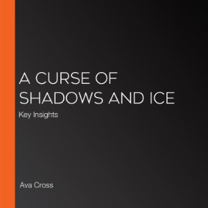 A Curse of Shadows and Ice