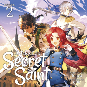 A Tale of the Secret Saint (Light Novel) Vol. 2