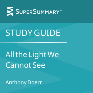 Study Guide: All the Light We Cannot See by Anthony Doerr (SuperSummary)-logo