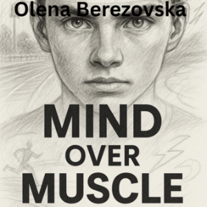 Mind Over Muscle: A Journal for Teen Athletes